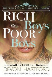 Cover image for Rich Boys vs. Poor Boys: A High School Bully Romance