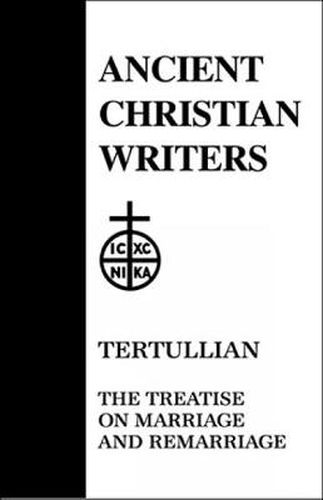 13. Tertullian: Treatises on Marriage and Remarriage