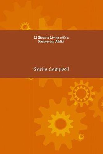 Cover image for 12 Steps to Living with a Recovering Addict