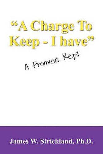 Cover image for A Charge to Keep - I Have: A Promise Kept