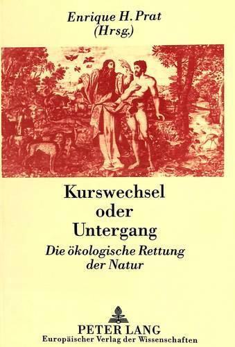 Cover image for Kurswechsel Oder Untergang: Die Oekologische Rettung Der Natur