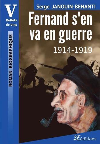 Cover image for Fernand s'en va en guerre: 1914-1919
