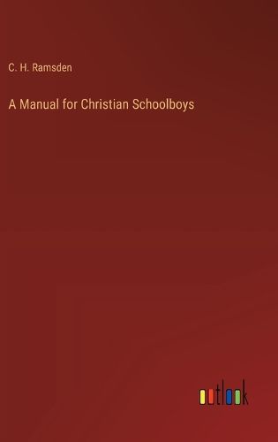 Cover image for A Manual for Christian Schoolboys