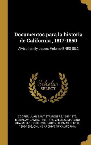 Cover image for Documentos para la historia de California, 1817-1850
