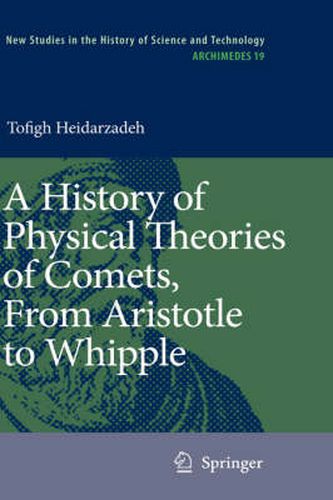 Cover image for A History of Physical Theories of Comets, From Aristotle to Whipple