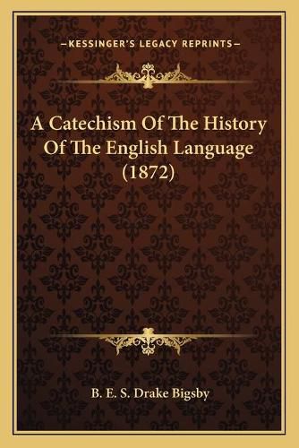 A Catechism of the History of the English Language (1872)