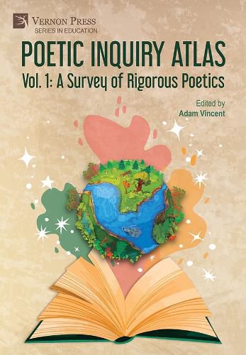 Cover image for Poetic Inquiry Atlas Vol. 1: A Survey of Rigorous Poetics