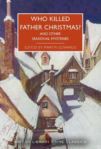 Cover image for Who Killed Father Christmas?