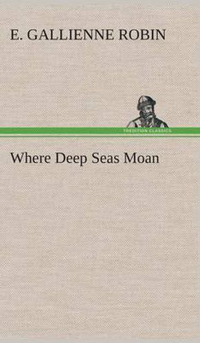 Cover image for Where Deep Seas Moan