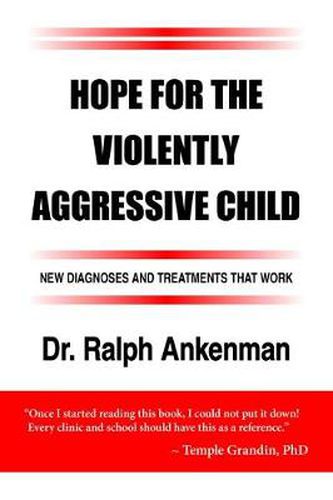 Cover image for Hope for the Violently Aggressive Child: New Diagnoses and Treatments that Work