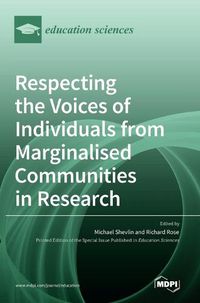 Cover image for Respecting the Voices of Individuals from Marginalised Communities in Research