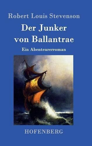 Cover image for Der Junker von Ballantrae: Ein Abenteurerroman