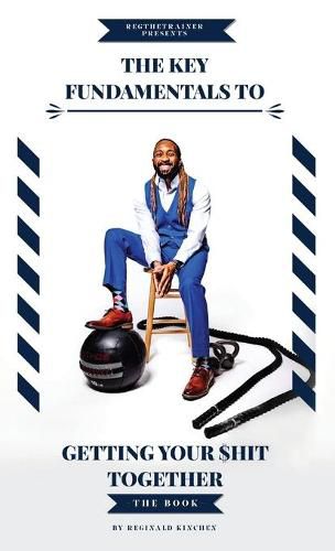 Cover image for The Key Fundamentals To Getting Your $hit Together