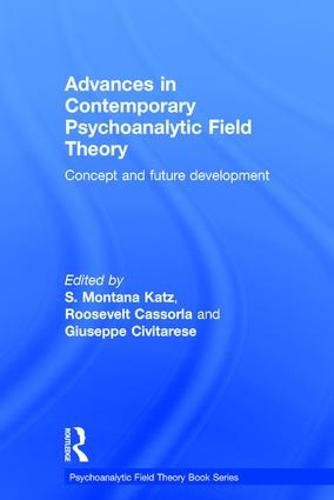 Cover image for Advances in Contemporary Psychoanalytic Field Theory: Concept and Future Development