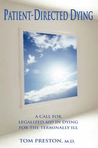 Cover image for Patient-Directed Dying: A Call for Legalized Aid in Dying for the Terminally Ill