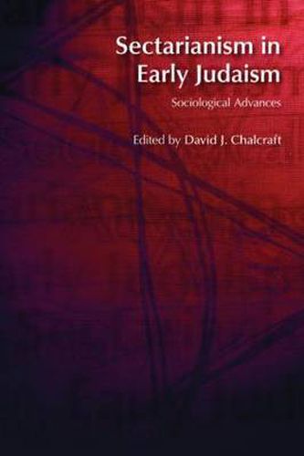 Cover image for Sectarianism in Early Judaism: Sociological Advances