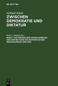 Cover image for Die Periode der Konsolidierung und der Revision des Bismarckschen Reichsaufbaus 1919-1930