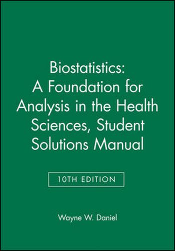 Cover image for Biostatistics: A Foundation for Analysis in the Health Sciences, 10e Student Solutions Manual