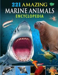 Cover image for 221 Amazing Marine Animals Encyclopedia