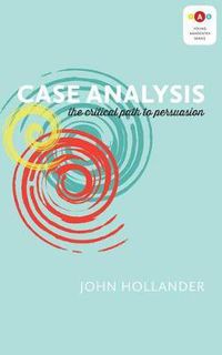 Cover image for Case Analysis: The Critical Path to Persuasion