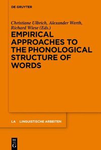 Cover image for Empirical Approaches to the Phonological Structure of Words