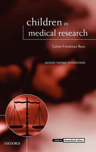 Cover image for Children in Medical Research: Access Versus Protection