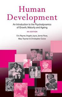 Cover image for Human Development: An Introduction to the Psychodynamics of Growth, Maturity and Ageing