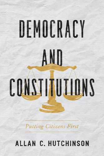 Cover image for Democracy and Constitutions: Putting Citizens First