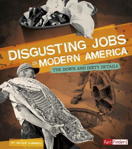 Cover image for Disgusting Jobs in Modern America: The Down and Dirty Details