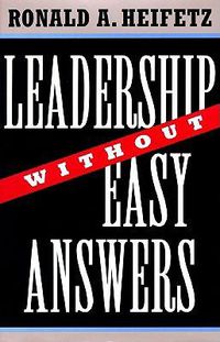 Cover image for Leadership Without Easy Answers