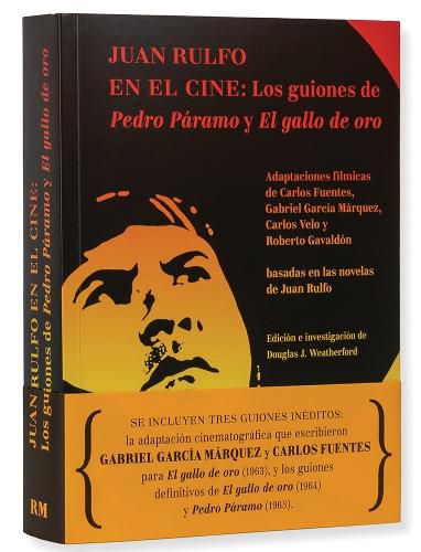 Juan Rulfo En El Cine (Juan Rulfo in Film Spanish Edition): Los Guiones de Pedro Paramo Y El Gallo de Oro