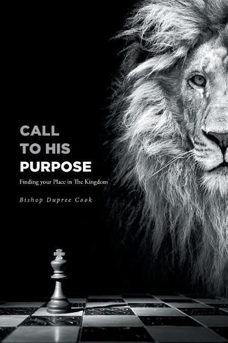 Cover image for Call to His Purpose: Finding Your Place in the Kingdom