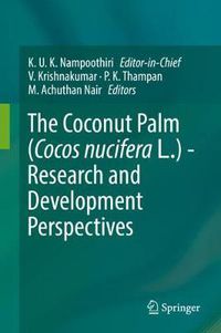 Cover image for The Coconut Palm (Cocos nucifera L.) - Research and Development Perspectives