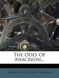 Cover image for The Odes of Anacreon...