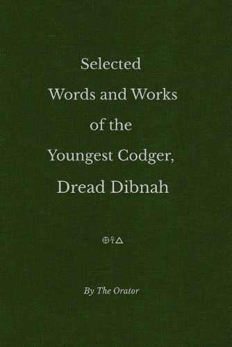 Cover image for Selected Words and Works of the Youngest Codger, Dread Dibnah