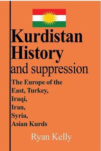 Cover image for Kurdistan History and suppression