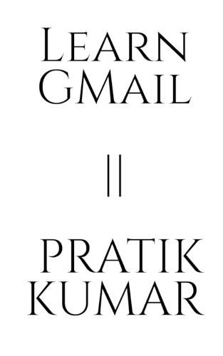 Cover image for Learn Gmail Pratik Kumar