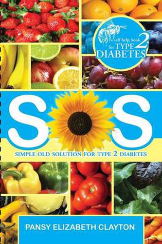 Cover image for S.0.S. Simple Old Solution for Type 2 Diabetes