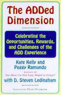 Cover image for The Added Dimension: Celebrating the Opportunities, Rewards, and Challenges of the Add Experience