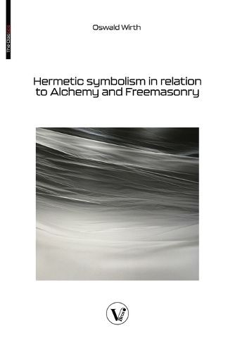 Cover image for Hermetic symbolism in relation to Alchemy and Freemasonry