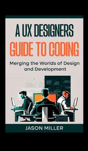 Cover image for A UX Designers Guide to Coding