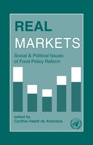 Cover image for Real Markets: Social and Political Issues of Food Policy Reform