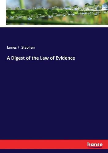 Cover image for A Digest of the Law of Evidence