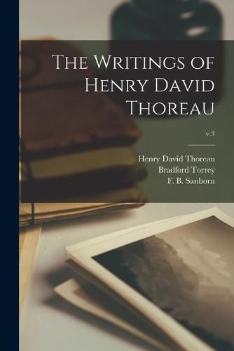 The Writings of Henry David Thoreau; v.3