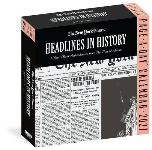 Cover image for The New York Times Headlines in History Page-A-Day (R) Calendar 2027