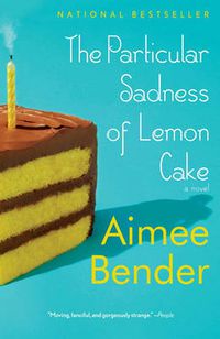 Cover image for The Particular Sadness of Lemon Cake