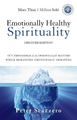 Cover image for Emotionally Healthy Spirituality: It's Impossible to Be Spiritually Mature, While Remaining Emotionally Immature