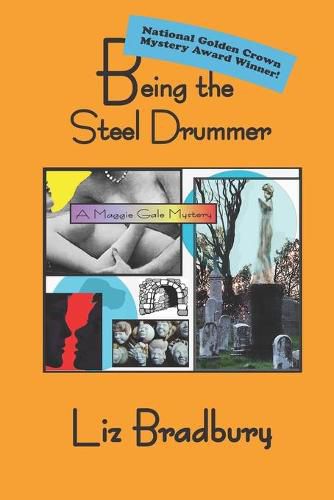 Cover image for Being the Steel Drummer - A Maggie Gale Mystery