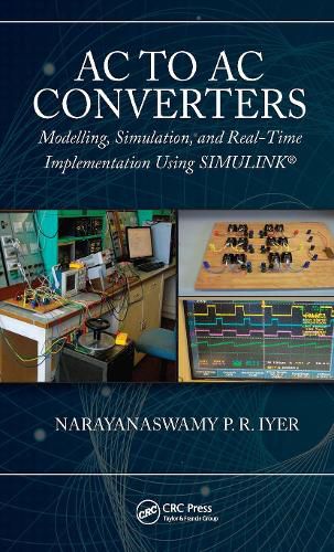 Cover image for AC to AC Converters: Modelling, Simulation, and Real-Time Implementation Using SIMULINK (R)