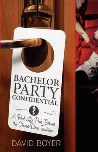 Bachelor Party Confidential: A Real-Life Peek Behind the Closed-Door Tradition